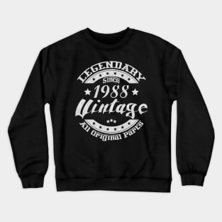 Legendary Since 1988. Vintage All Original Parts Crewneck Sweatshirt